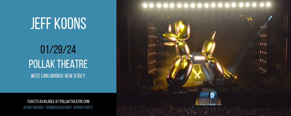 Jeff Koons at Pollak Theatre