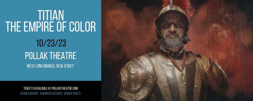 Titian - The Empire Of Color at Pollak Theatre